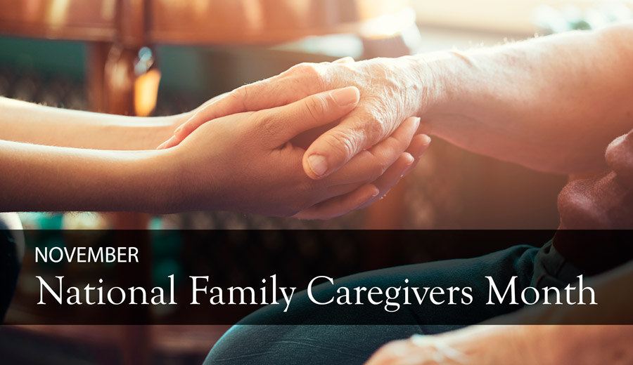 National Family Caregivers Month MidAtlantic Long Term Care